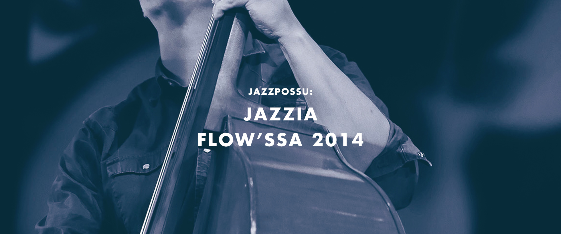 Jazzia Flow’ssa 2014